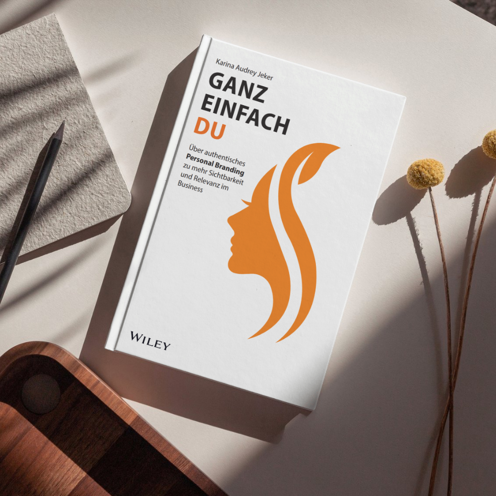 “Ganz einfach du”: Authentisches Personal Branding